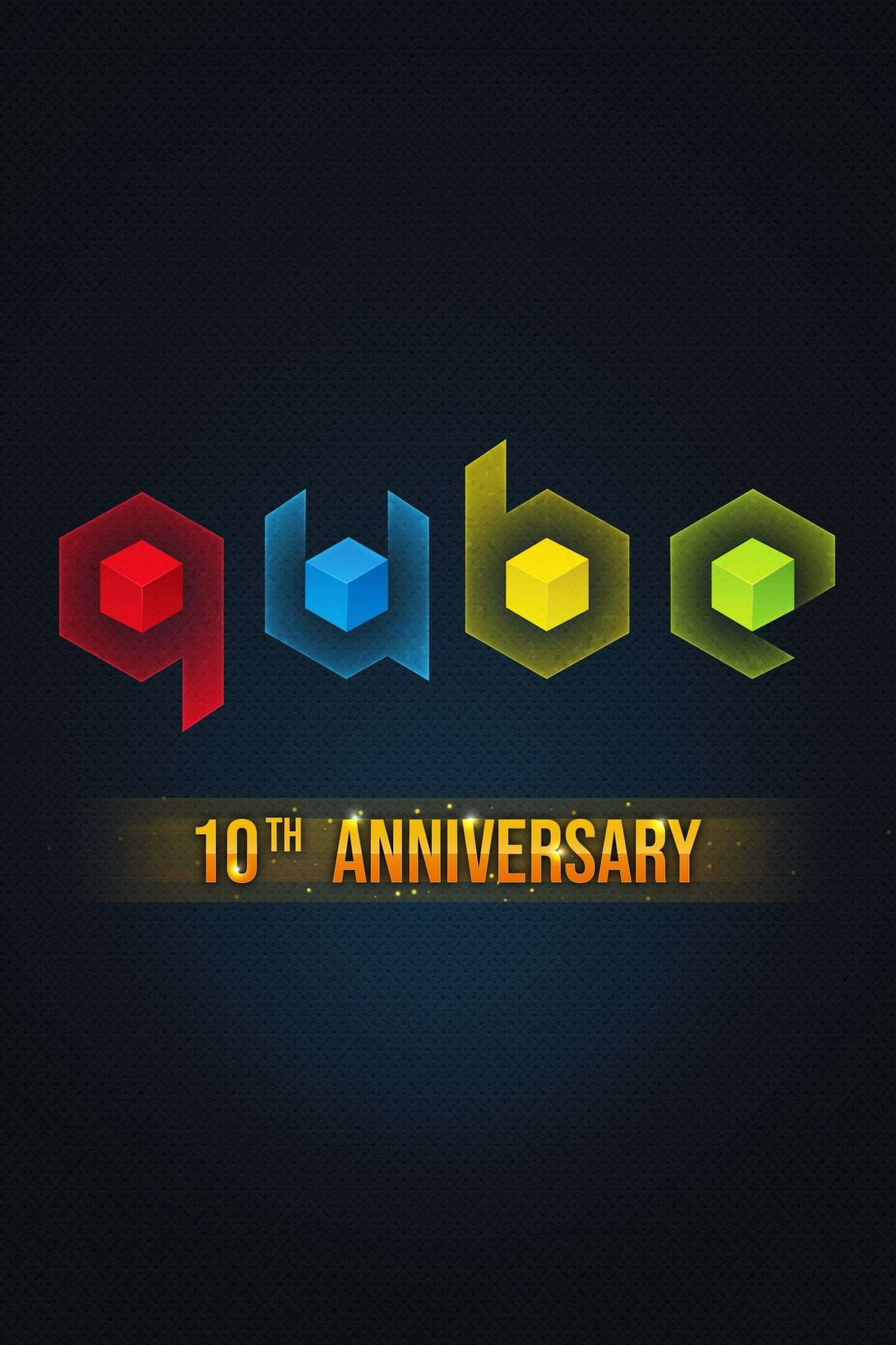 Q.U.B.E. 10th Anniversary